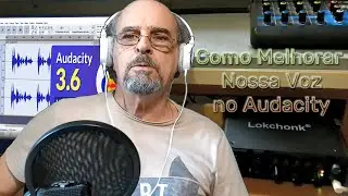 Como Melhorar Nossa Voz no Audacity