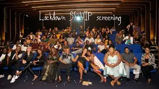 Lockdown S5 VIP screening || Vlog
