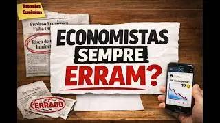 ECONOMISTAS SEMPRE ERRAM?