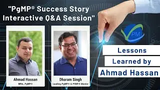 PgMP Success Story | Q&A Session with Ahmad Hassan | Dharam Singh | Program Management | PMI