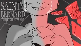 ⚜️SAINT BERNARD⚜️ COMPLETE ANIMATIC HUNTER MAP