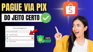 COMO PAGAR UMA COMPRA NA SHOPEE PELO PIX