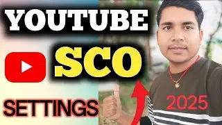 How To YouTube SCO Setting || YouTube Important Settings 