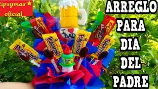 Como hacer un arreglo con dulces y bombones para día del padre tipsymasoficial