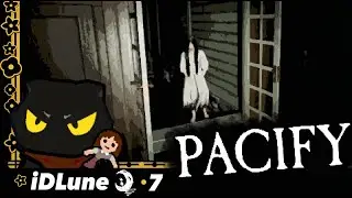 BUSCANDO MU&Ntilde;ECAS! - PACIFY EP 7| iDLune