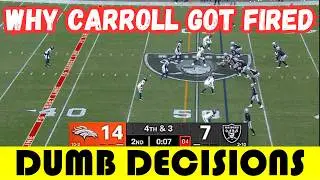 The Moment That Got Pete Carroll FIRED | Dumb Decisions | Broncos at Raiders (2025)