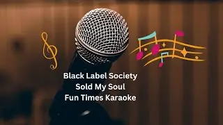 Black Label Society - Sold My Soul [Karaoke] | Fun Times Karaoke