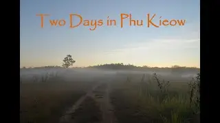 Two Days in Phu Kieow