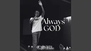 Always God