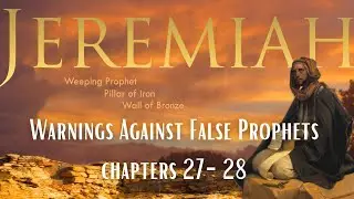 Jeremiah 27-28 