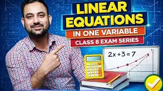 Linear Equations Made Easy 🔥 Class 8 Maths | Step-by-Step Solutions | Important Questions 