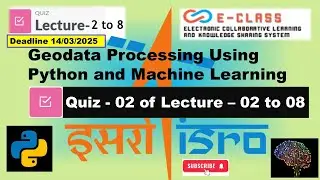 ISRO Python and Machine Learning Quiz 2 Answers | Deadline 14th March 2025 | Lecture 2 to 8