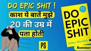Summary of Do Epic shit / author Ankur warikoo