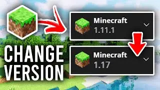 How To Change Version Of Minecraft - Full Guide