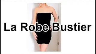 DIY Comment faire une robe bustier