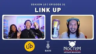 Episode #31: Link Up | Noctem Artisans Brasseurs with Brian Pierce