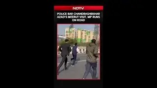 Police Bar Chandrashekhar Azad&rsquo;s Meerut Visit, MP Runs on Road