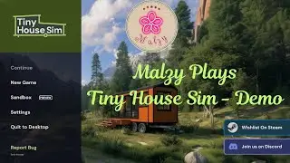 Malzy Plays Tiny House Simulator Demo