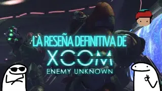 EL ANÁLISIS DEFINITIVO DE XCOM ENEMY UNKNOWN - LilCrey