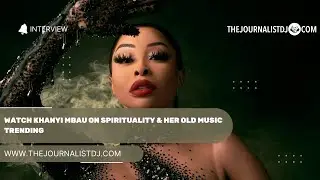 WATCH Khanyi Mbau on SPIRITUALITY & her old music trending