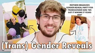 (Trans) Gender Reveals