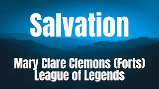 Salvation || League of legends || Forts || KARAOKE