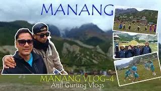 Manang Vlog | Season 2 |  part 4 #anilgurung #ag10