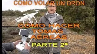 Como hacer tomas aéreas con un dron Dji, Tomas épicas con dron parte 2ª, dji phantom 4 pro