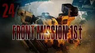 Let's Play Front Mission 1st Part 24