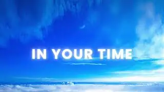 In Your Time