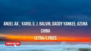 Anuel AA - China (Letra/Lyrics) Karol G, J. Balvin, Daddy Yankee, Ozuna