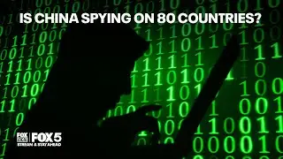 Is China spying on 80 countries? Expert breaks down what we know about cyber warfare