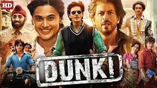Dunki Full Movie | Hindi Dubbed | HD | Review Facts | Shah Rukh Khan | Taapsee Pannu | Vicky Kaushal