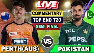 🔴Pakistan vs Perth Scorches Australia semi final | Commentary and scores | Top End T20 Series