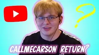 Should CallMeCarson Come Back to YouTube?