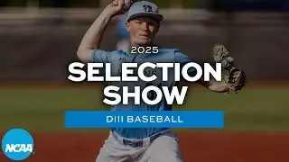 2025 NCAA DIII baseball bracket selection show
