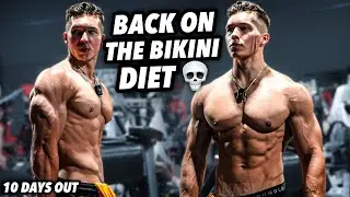 10 DAYS OUT: BACK ON THE BIKINI DIET