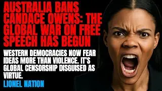 Australia BANS Candace Owens: The Global War on Free Speech Has Begun
