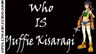 Who is Yuffie Kisaragi