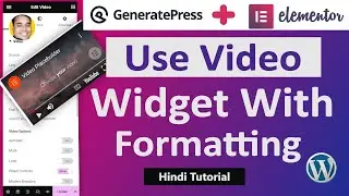 WordPress Elementor Video Widget Use With Editing & Formatting | Elementor + GeneratePress Tutorial