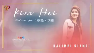 KIN HEI | Kalimpi Riamei | Rongmei Gospel Song | 2021