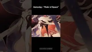 Asmoday Ruler of Space now reveal now #genshinimpact #youtubeshorts #aquariusgaming