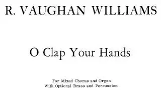 Vaughan Williams - O Clap Your Hands for Mixed Chorus and Organ (Score video)