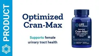 Optimized Cran-Max&reg; | Life Extension
