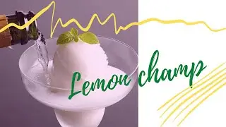 C&oacute;mo preparar lemon champ.