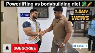 Powerlifting vs bodybuilding 💪diet 🥦🥕🍊🍎