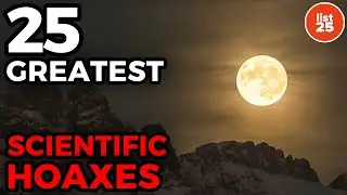 25 GREATEST Scientific Hoaxes In History