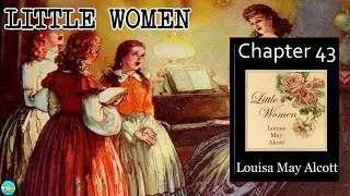 Little Women - Ch 43 |🎧 Audiobook with Scrolling Text 📖| Ion VideoBook