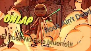 ONLAP - Rock Ain't Dead (Gildedguy & The Rock Hard Gladiator) spanish + english