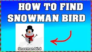 How To Find SNOWMAN BIRD in FIND THE BIRDS ROBLOX 🦜 [walkthrough]